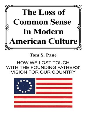 cover image of The Loss of Common Sense in Modern American Culture